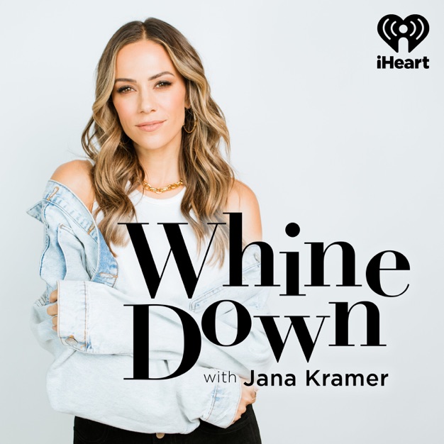Whine Down with Jana Kramer: “Thursday Therapy: Flipping the Script on Trauma”